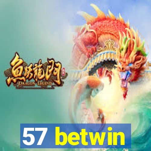 57 betwin